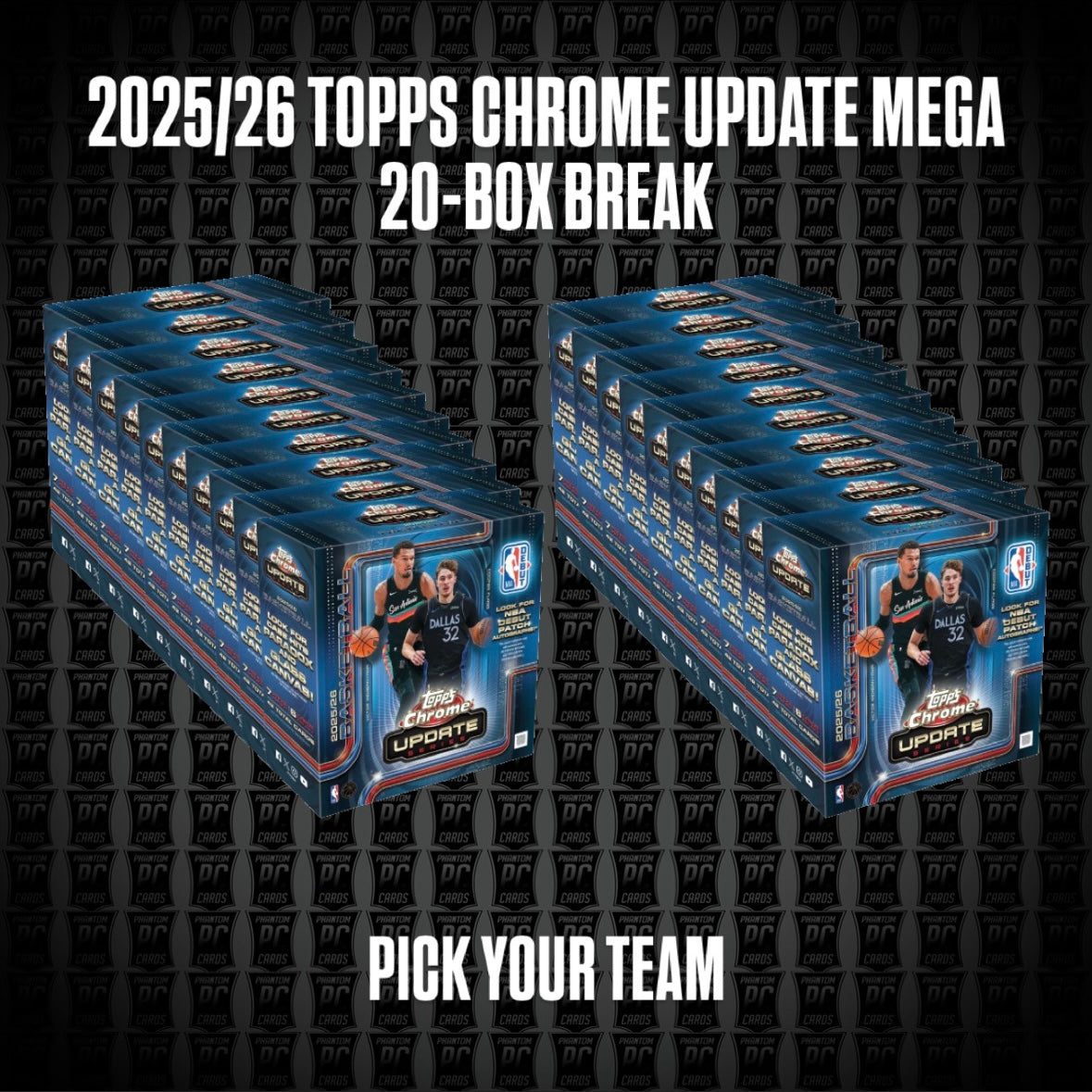 20-Box 2025 Topps Chrome Update MEGA Basketball Break - Pick Your Team (Tuesday 8/11/26)