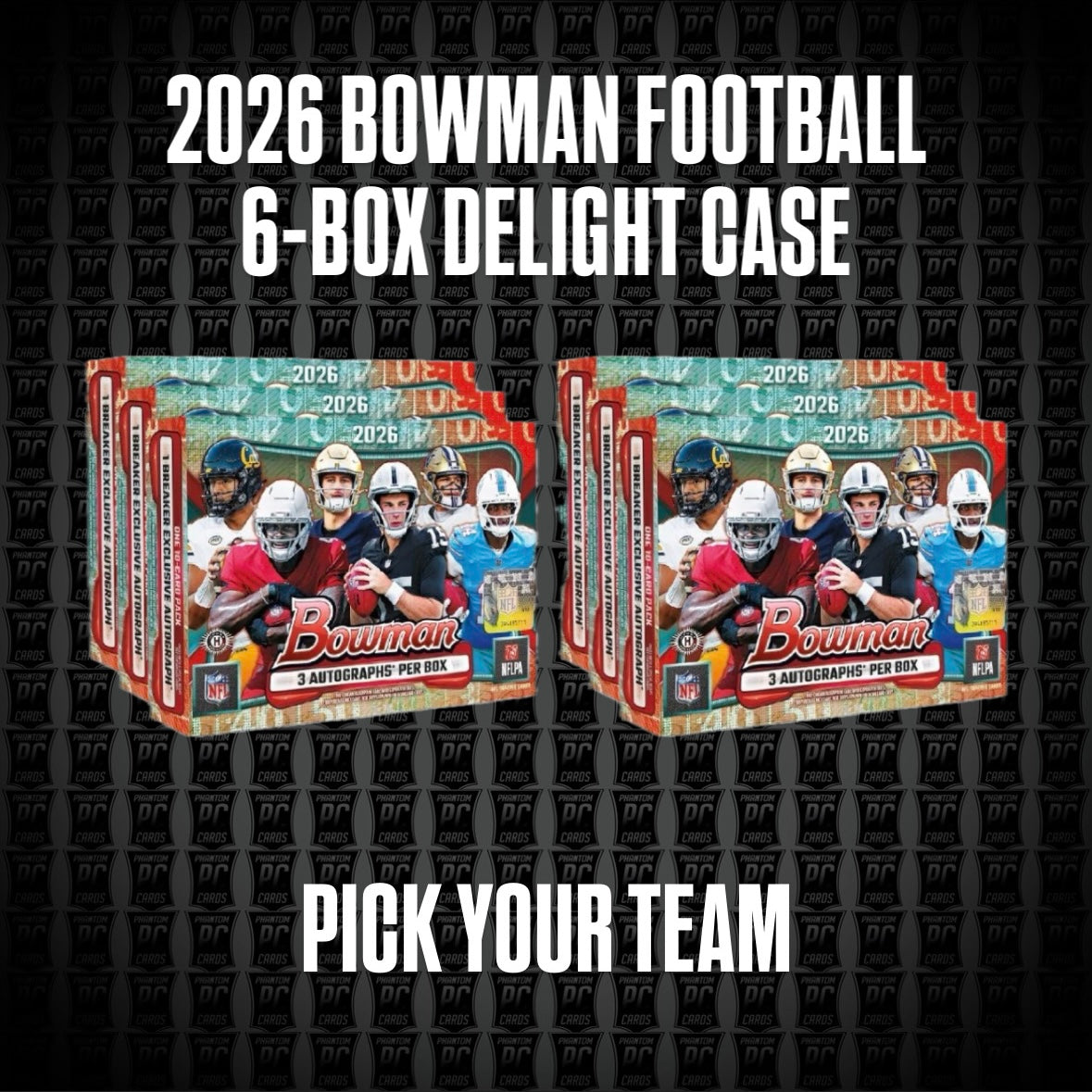 6-Box CASE 2026 Bowman BREAKER'S DELIGHT Football Break - Pick Your Team (Sunday 10/4/26)