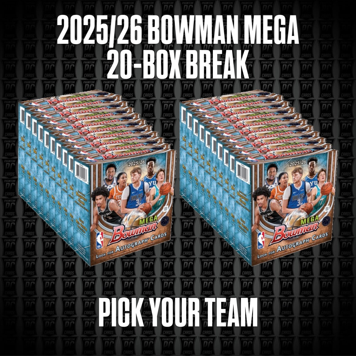 20-Box Break 2025 Bowman MEGA Basketball Break - Pick Your Team (Sunday 10/25/26)